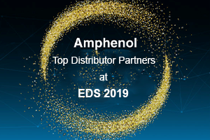 Amphenol Recognizes Top Distributor Partners at EDS 2019